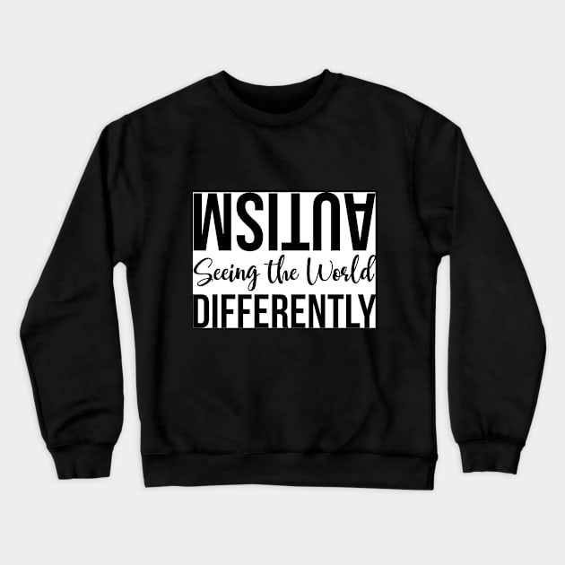 Autism Seeing the World Differently Crewneck Sweatshirt by Wanderer Bat